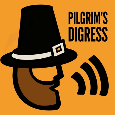 Pilgrim's Digress Pilgrim's Digress
