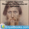 Complete Hypnotism, Mesmerism, Mind-Reading and Spiritualism by A. Alpheus artwork