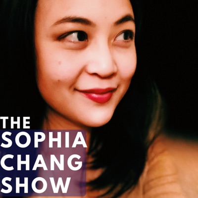 The Sophia Chang Show The Sophia Chang Show