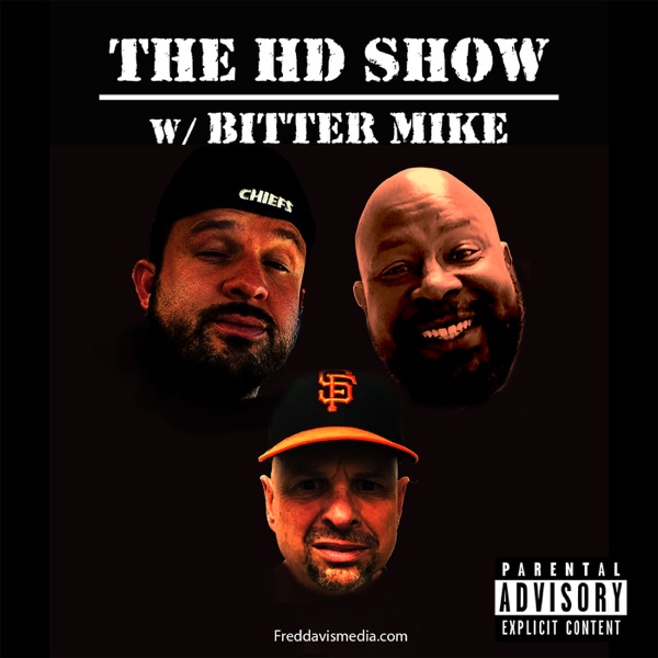 The HD Show w/ Bitter Mike