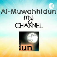 Al-Muwahhidun Podcast podcast