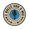 2 Balls and a Mic artwork