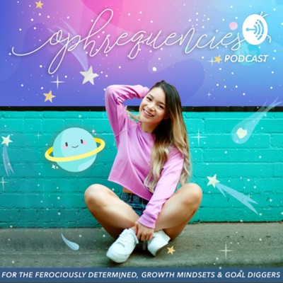 OPHREQUENCIES* Mindset + Motivation, Health & Fitness Podcast by Ophie Ho OPHREQUENCIES* Mindset + Motivation, Health & Fitness Podcast by Ophie Ho