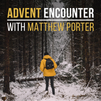 Advent Encounter podcast