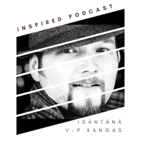 Inspired Podcast: Valokuvaus, videokuvaus, taide, luovuus, yrittäjyys podcast
