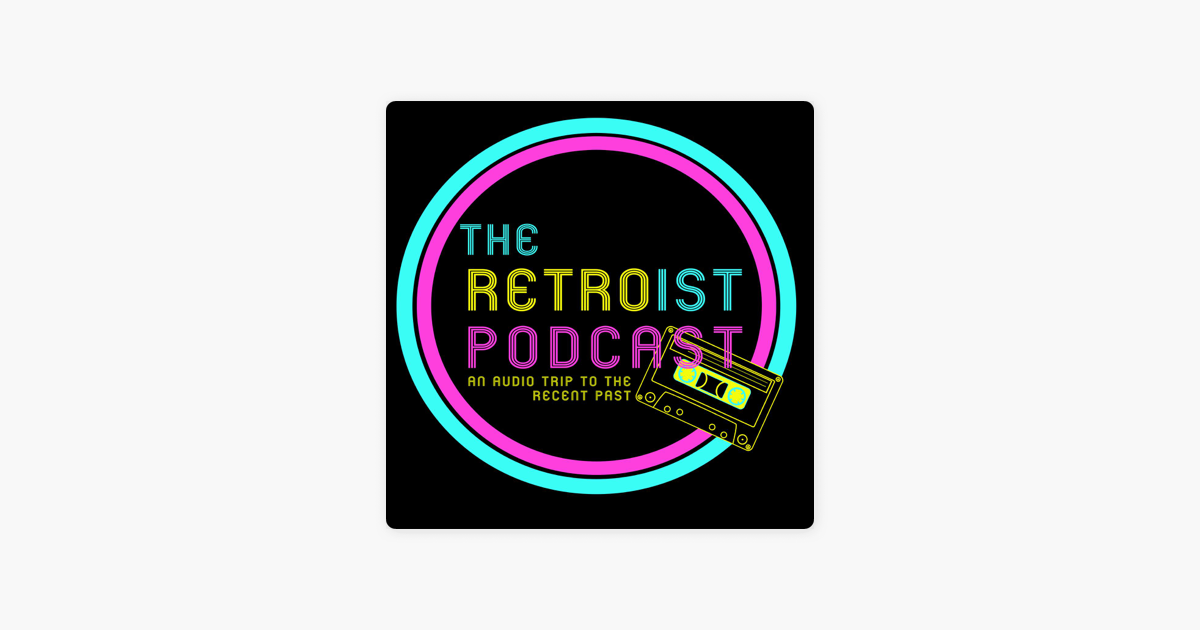 ‎Retroist Podcast - A Retro Podcast on Apple Podcasts