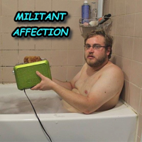 Militant Affection: A Dark Comedy podcast