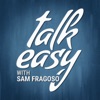 Talk Easy with Sam Fragoso artwork