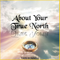 About Your True North podcast