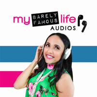My Barely Famous Life podcast