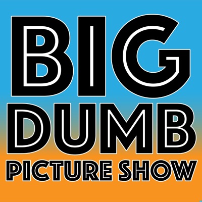 Big Dumb Picture Show Big Dumb Picture Show