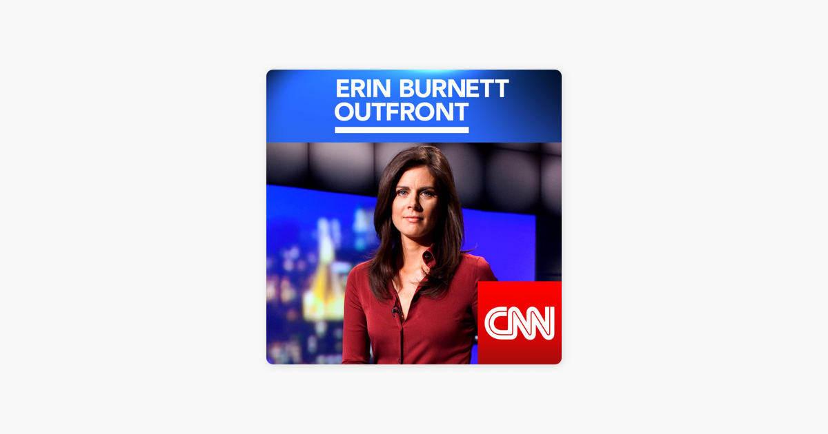 ‎erin Burnett Outfront On Apple Podcasts 