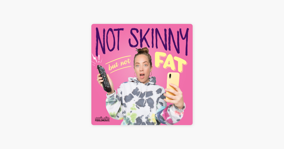 not-skinny-but-not-fat-on-apple-podcasts