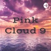Pink Cloud 9 Vodcast - Anything and Everything artwork