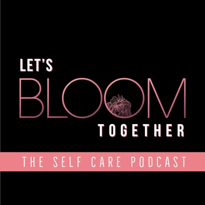 Let’s Bloom Together Let’s Bloom Together