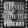 Classic Cinema Podcast artwork
