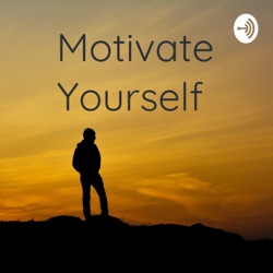 Motivate Yourself 