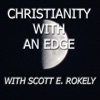 Christianity With An Edge-With Scott E. Rokely artwork