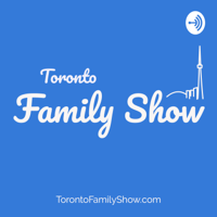 Toronto Family Show podcast