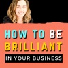 Be Brilliant in Your Business artwork