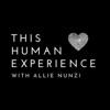 This Human Experience with Allie Nunzi