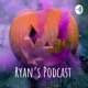 Ryan's Podcast