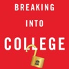 BREAKING INTO COLLEGE: The Underground Playbook for College Admissions artwork