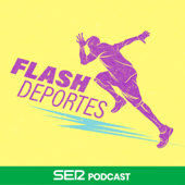Flash Deportes - SER Podcast