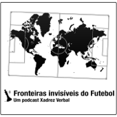 Fronteiras Invisíveis do Futebol - Central 3 Podcasts