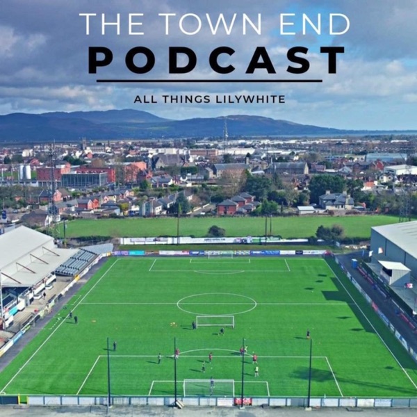 The Town End Podcast - All things Lilywhite Artwork