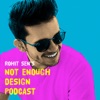 Not Enough Design Podcast artwork