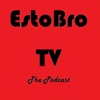 The EstoBro TV Podcast artwork