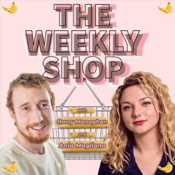 The Weekly Shop with Ania Magliano and Harry Monaghan 