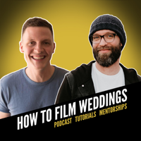 How To Film Weddings podcast