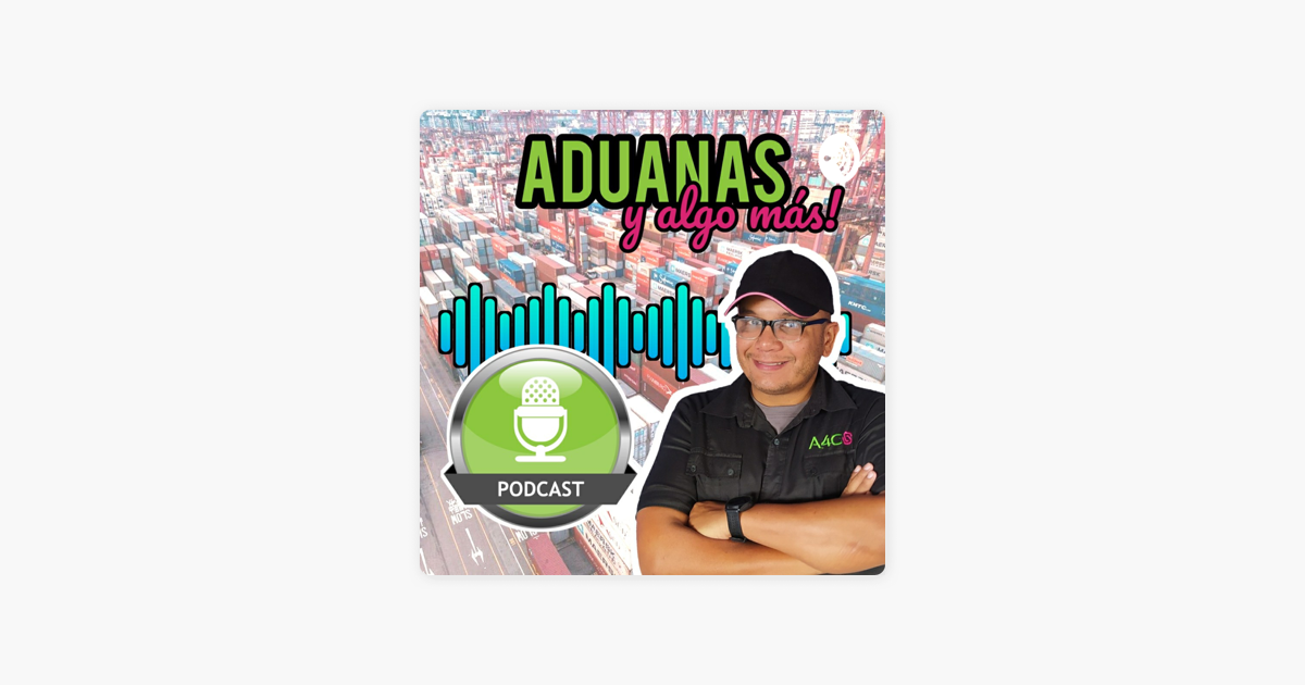 Aduanas Y Algo M S Clasificaci N Arancelaria Parte Sur Apple Podcasts