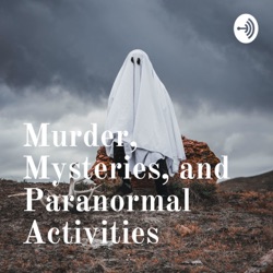 Murder, Mysteries, and Paranormal Activities (Trailer)