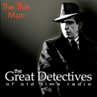 The Great Detectives Present the Thin Man (Old Time Radio) podcast