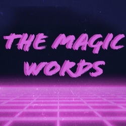 The Magic Words