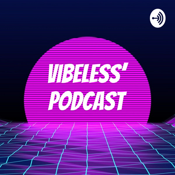Vibeless' Podcast Artwork