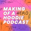 Making of a Hoodie Podcast artwork