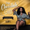 Chocolate Girl Podcast w/ Glory I. artwork