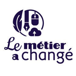 Le métier a changé