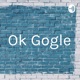 Ok Gogle