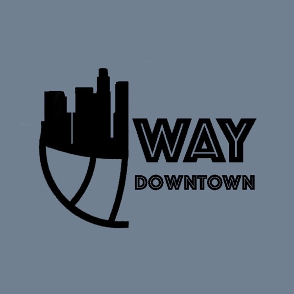 Way Downtown: NBA Updates and Basketball Talk Artwork