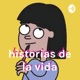 historias de la vida