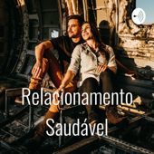 Relacionamento Saudável - Sandra Cristina
