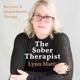 The Sober Therapist SoberSoul Recovery Podcast