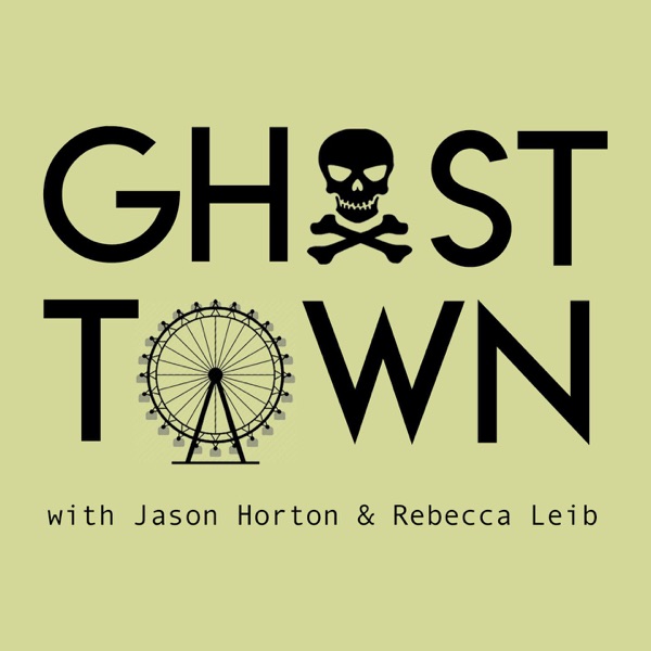 Ghost Town: Strange History, True Crime, & the Paranormal artwork