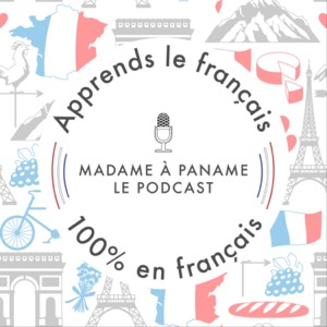 Apprends le français avec Madame à Paname (French)