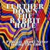 Further Down The Rabbit Hole artwork